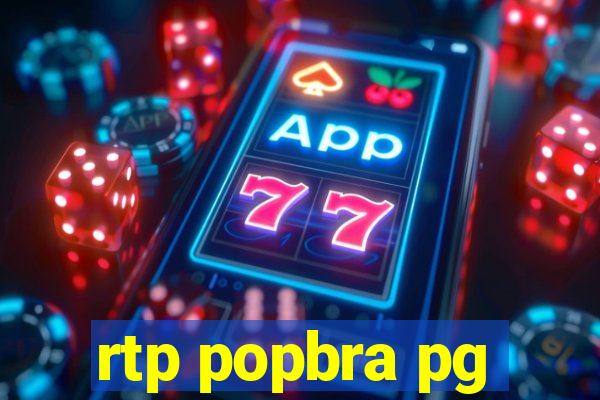 rtp popbra pg